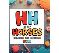 Hh is for Horse Coloring and Doodling Book