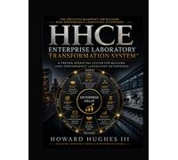 HHCE Enterprise Laboratory Transformation System: Official Doctrine, Version 1.1 - A Proven Operating System for Building High-Performance Laboratory Enterprises
