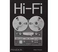 Hi‑fi – La storia del design audio di alta gamma – Ediz. illustrata