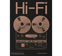 Hi-fi. The history of high-end audio design. Ediz. illustrata - Schwartz Gideon