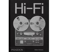 Hi-Fi: Une histoire du design haut de gamme