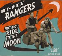 Hi-Fly Rangers - Hot Rod Ride the Moon