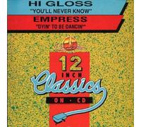 Hi-Gloss - You'Ll Never Know: Dyin to Be Dancin