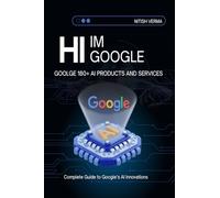 Hi I Am Google: Google 180 Products and Services