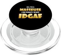 Hi I'm a Masseuse I do What I want IDGAF Funny Massage Gift PopSockets PopGrip per MagSafe