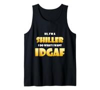 Hi I'm a Shiller I do What I Want IDGAF Crypto NFT Shills Canotta