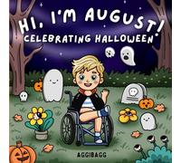 Hi, I'm August: A Halloween Coloring Book Celebrating Friendship, Differences and All Abilities