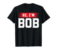 Hi I'm Bob, Maglietta Bob per Uomo Donna Robert Maglietta