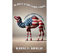 Hi Jolly & The Camel Corps: A Syrian American Odyssey