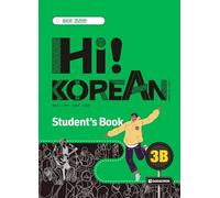 Hi! Korean 3B B1.2. Kursbuch mit Audios inkl. Begleitheft Grammatik/Wortschatz: Koreanisch lernen - einfach, lebendig, kommunikativ. Kurs- und ... Audios inkl. Begleitheft Grammatik/Wortschatz