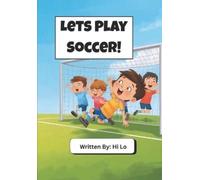 Hi Lo Lets Play Soccer (Tascabile) Let's Play