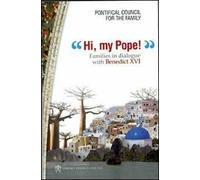 Hi, my Pope! Families in dialogue with Benedict XVI