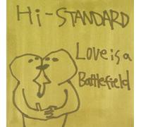 HI-STANDARD - LOVE IS A BATTLEFIELD