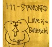 Hi-Standard Love Is a Battlefield (CD) Album
