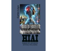 HIAI. HUMANS WITH INTEGRATED ARTIFICIAL INTELLIGENCE