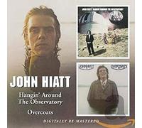 Hiatt, John - Hangin' Around The Observatory/Overcoats