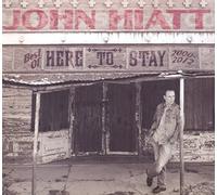 Hiatt, John - Here To Stay: The Best Of 2000-2012