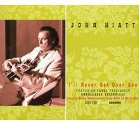 Hiatt,John - I'Ll Never Get Over You