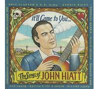 Hiatt, John.=Tribute= - It'll Come to You