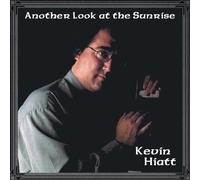 Hiatt, Kevin - Another Look at the Sunrise