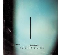 HIATUS - HANDS OF GRAVITY