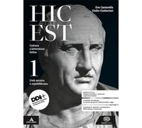 Hic est. Cultura e letteratura latina. Con La Seconda prova al Liceo classico. Per le Scuole superiori. Con e-book. Con espansione online. L' età arcaica e repubblicana (Vol. 1)