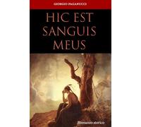 HIC EST SANGUIS MEUS (romanzo storico)