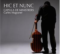Capella De Ministrers Capella De Ministrers: Hic Et Nunc (CD) Album