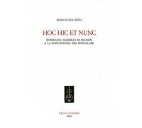 Hic hoc et nunc. Buridano, Marsilio di Inghen e la conoscenza del singolare