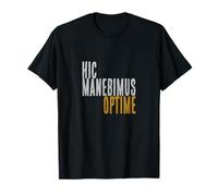 Hic Manebimus Optime. Qui resteremo Eccellentemente Camicia Maglietta