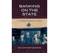 Hicham Safieddine Banking on the State (Copertina rigida)