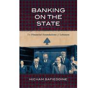 Hicham Safieddine Banking on the State (Tascabile)