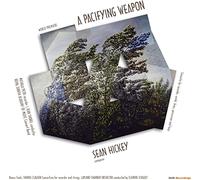 Sean Hickey Sean Hickey: A Pacifying Weapon (Vinyl LP) Bonus Tracks 12" Album