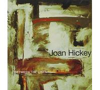 Hickey, Joan - Between The Lines
