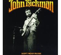 Hickman, John - Don't Mean Maybe
