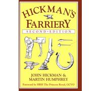 Hickmans Farriery: A Complete Illustrated Guide