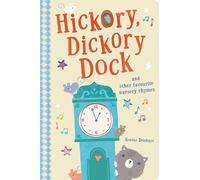 Hickory Dickory Dock and Other Favourite Nursery Rhymes