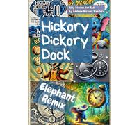Hickory Dickory Dock Elephant Remix: Silly Stories for Kids