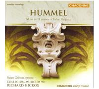 Collegium Musicum 90, Richard Hickox - Hummel: Mass In D Minor / Salve Regina