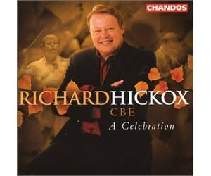 Hickox, Richard - Richard Hickox - A Celebration