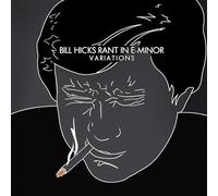 Hicks, Bill - Rant In E-Minor: Variations