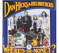 Hicks, Dan & His Hot Licks - Where's The Money