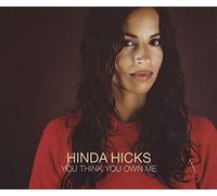 Hicks, Hinda - You Think You Own Me [CD 1]