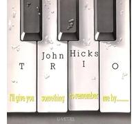Hicks John - I'Ll Give You Something to Remember