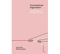 Hicks S The Intentional Organization (Copertina rigida)