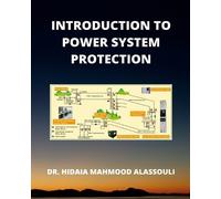 Hidaia Mahmood Alassouli Introduction to Power System Protection (Tascabile)