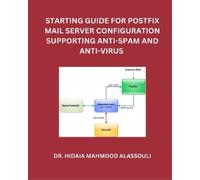 Hidaia Mahmood Starting Guide for Postfix Mail Server Configuration (Tascabile)