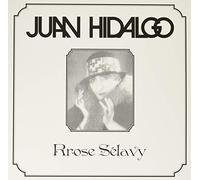 Hidalgo, Juan - Rrose Selavy