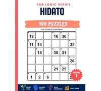 HIDATO: 100 Logic Puzzles Easy to Hard Number Path Puzzles for Adults with Solutions