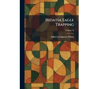 Hidatsa Eagle Trapping